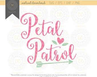 Petal Patrol SVG, flower girl svg, wedding svg, svg, eps, dxf, png file, Silhouette, Cricut