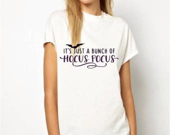 Its just a bunch of hocus pocus, kids shirt, adults halloween, spooky clothing, hocus pocus t shirt