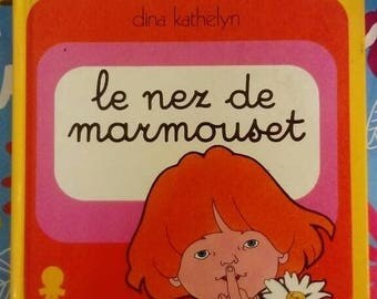 Book vintage children's. Marmouset nose. Seventies. Dina kathelyn