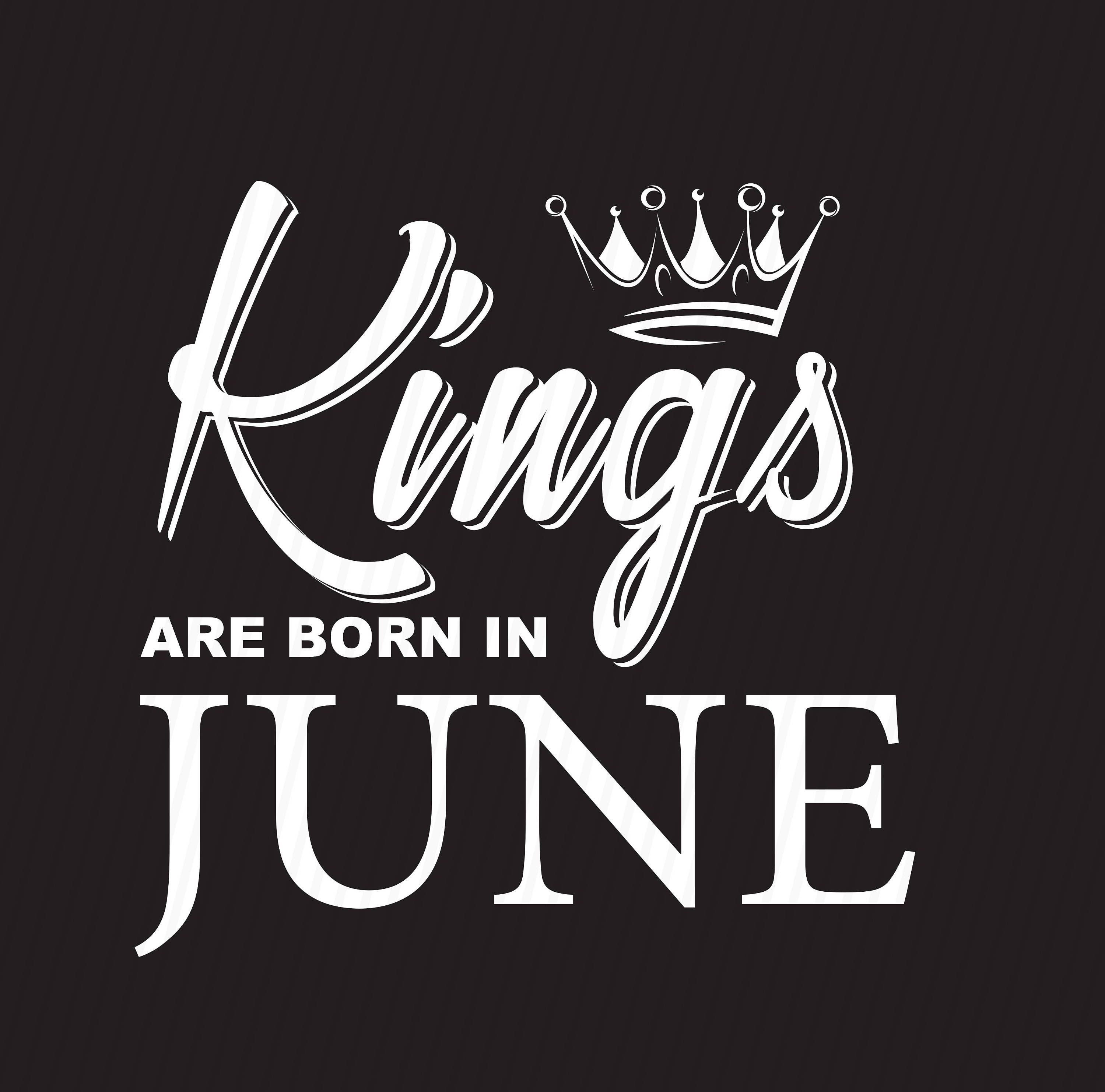 Birthday svg Kings are born in June svg Birthday svg