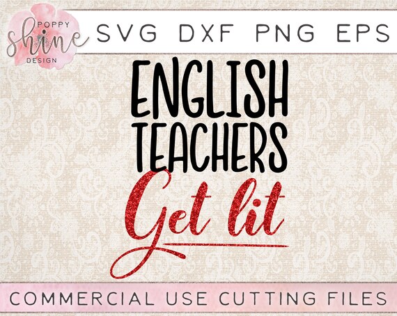 Download English Teachers Get Lit svg dxf png eps Cutting File for ...
