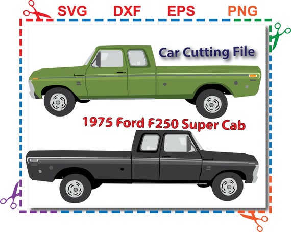 Download Ford F250 Super Cab Car cutting files old model Ford svg