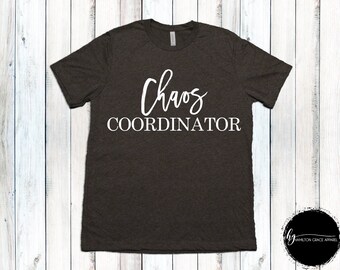 Chaos Coordinator Shirt Mom Shirt Gift for Mom New Mom Shirt New Mommy Shirt Trendy Mama Shirt New Mom Gift Gift for Mom