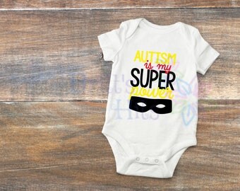 Autism Is my Superpower bodysuit or shirt, Autism Awareness, Custom Shirt, Awareness, Autism Shirt, Boy Shirt, Autism, Superhero