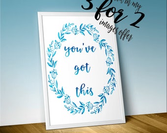 Motivational Quote Print, YOU GOT THIS, Blue shaded floral wreath, inspirational printable, typography calligraphy, 2 Sizes Instant Print