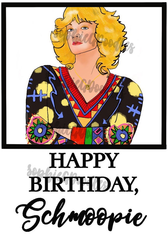 Beverly Goldberg Birthday Card Happy Birthday Schmoopie