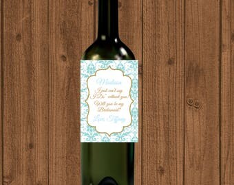 Bridesmaid Wine Label, Will You Be My Bridesmaid Wine Bottle, I Can't Say I Do Without You Wine, Bridesmaid Label, Ask Bridesmaid, Printable