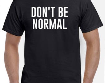 not normal shirt