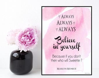 Marilyn Monroe quote, Always believe in yourself quote, Celebrity quote, Quote for women, Marilyn Monroe poster, Inspirational wall quote