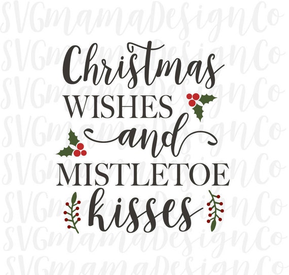 Christmas Wishes And Mistletoe Kisses SVG Rustic Sign Decor
