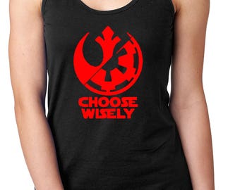 Star Wars Choose Wisely Racerback Tank Top Star Wars Women's Shirt Disney Shirts Star Wars Shirt