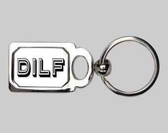 Dad keychain, DILF, funny keychain, dad gift, sarcastic keychain, MILF, dad I want to F, best dad ever, super dad, gift for him, new dad