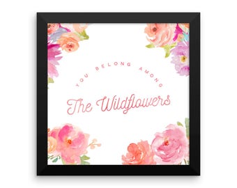 You Belong Among the Wildflowers, Watercolor Art Print, Framed Art, Art Print, Fine Art, Nursery Art, Girl's Room Art, Wall Art