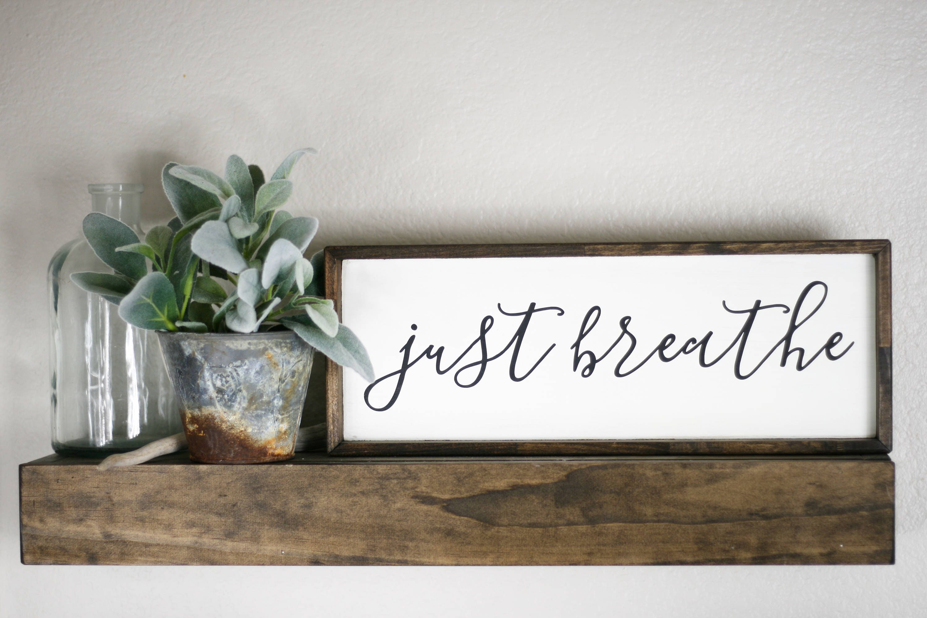 Just Breathe wood sign encouragement gift wooden quote sign