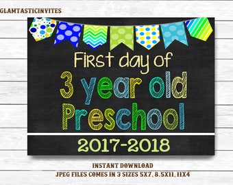 First Day of School Sign, First day of 3 Year Old Preschool Sign, 2017 -2018 Chalkboard Sign, INSTANT Download, Printable, First Day Sign