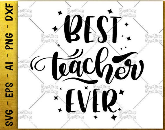 Download Teacher SVG best teacher ever SVG teacher quotes saying print
