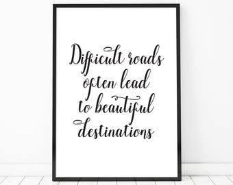 Motivational Quotes for Work, Inspirational Quotes about Life, Inspirational Wall Art, Home Office Desk Decor, Typography, Difficult roads