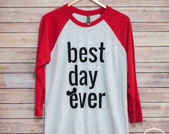 ON SALE Best Day Ever Disney Raglan Shirt/Disney Shirt/Best Day Ever Unisex Raglan/Disney Family Shirt