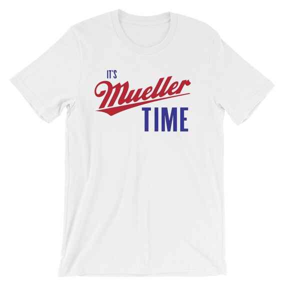 It's Mueller time t-shirt Mueller time shirt Muller tee