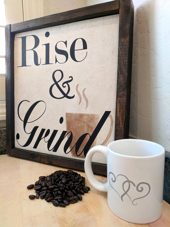 Rise and Grind wood sign coffee sign kitchen wall decor