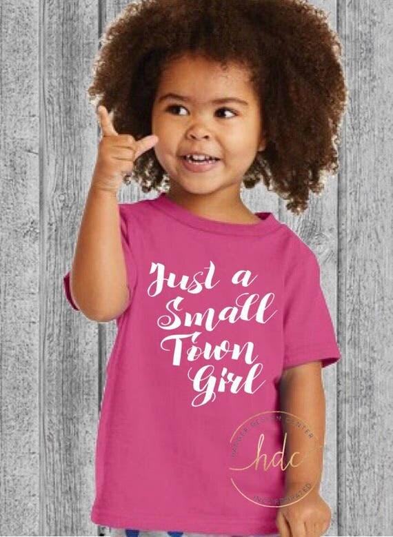 Toddler Country Shirt/Just a Small Town Girl/Little Girls