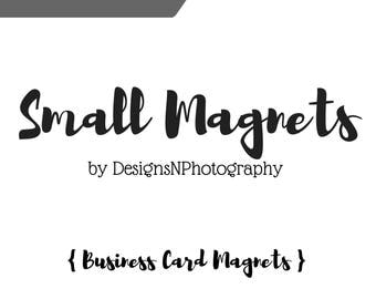 SMALL Business Card Magnets, Custom Business magnets, Your Logo Here, Vinyl Magnets, Advertising Magnets, Refrigerator magnets
