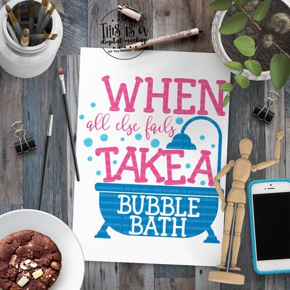 Bathroom svg Bubble Bath svg Bath Art svg When All Else