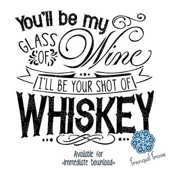 Download SVG & DXF design You'll be my glass of Wine I'll be