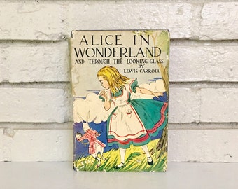 Vintage Alice In Wonderland And Through The Looking Glass Hardback Book // Collectible Children's Book // Nursery Decor // Lewis Carroll