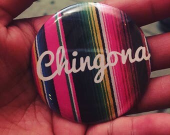 Chingona sarape button
