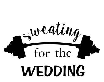 Free Free Sweating For The Wedding Svg Free 734 SVG PNG EPS DXF File