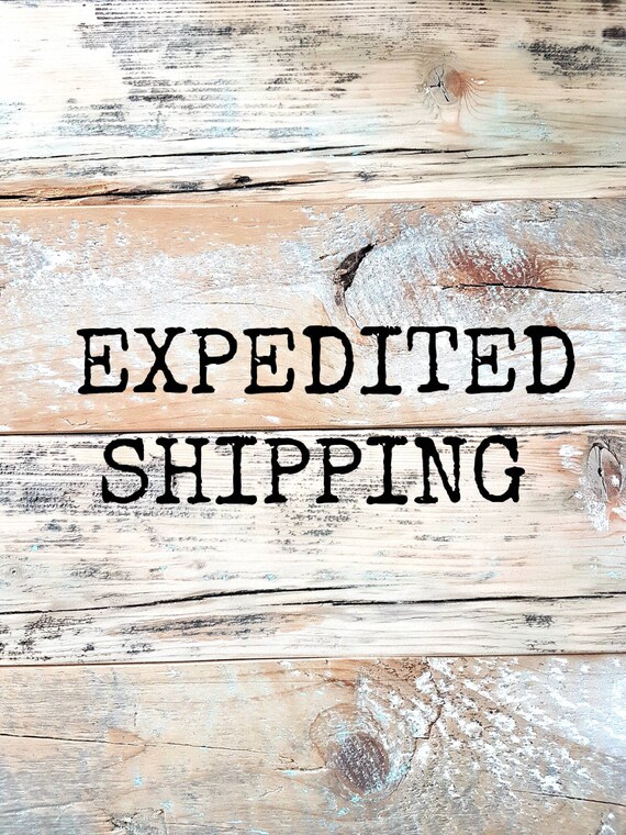 Expedited shipping