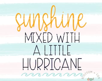 Sunshine Mixed with a little Hurricane SVG File. Beach Svg Vacation Svg Summer Svg Sunshine Sunny Days Svg Cut file for Silhouette & Cricut