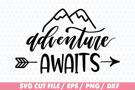 Free Free 250 Adventure Awaits Svg Mountain Svg Free SVG PNG EPS DXF File