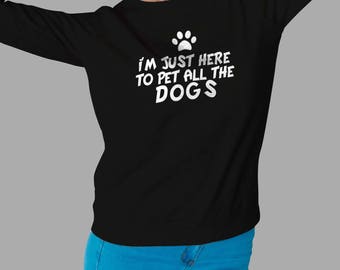 i just want to pet all the dogs shirt