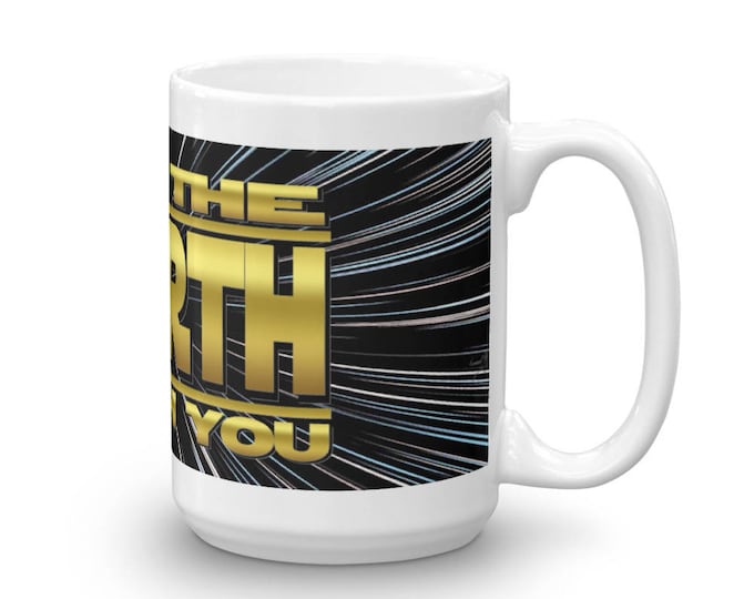 May the Fourth, Be With You, Mugs, May 4th, Star, Wars, Parody, Holiday, Unique, Funny, Gift Ideas