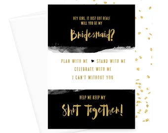 Black & Gold Will You Be My Bridesmaid Card, Funny, Shit Got Real, Ask Maid of Honor, Bridal Party, Wedding Stationery, Invitation Set
