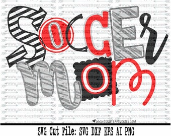 Soccer mom SVG, Cut file, Cheer svg, School spirit, socuteappliques, SvG Sayings, soccer svg, soccer sister svg, soccer team svg, soccer svg