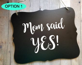Mom Said YES! Engagement Sign - Engagement Photo Prop - Wedding Accessories - Wedding Photo Prop - Engagement Announcement