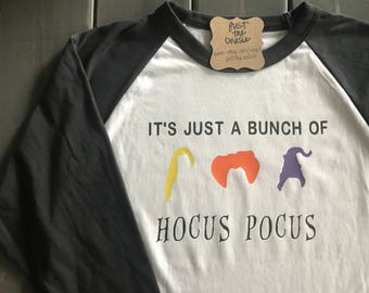Its just a bunch of Hocus Pocus, Sanderson Sisters, Halloween Tee, Hocus Pocus Witches