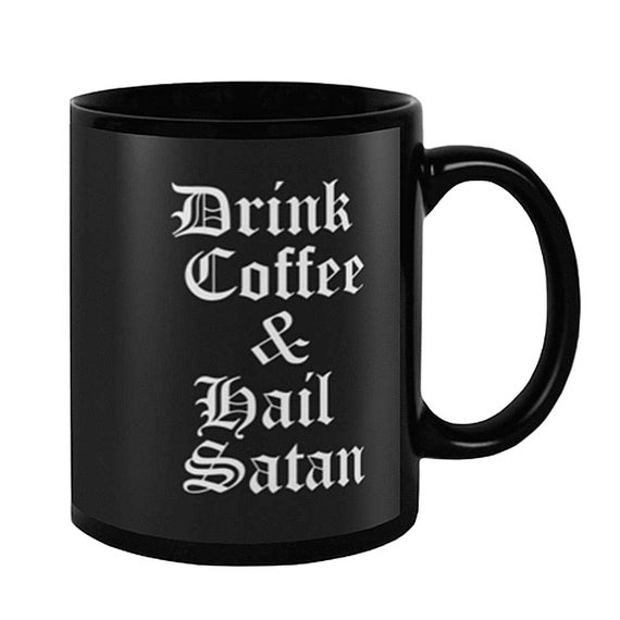 Drink Coffee & Hail Satan 11 oz Ceramic Coffee Mug