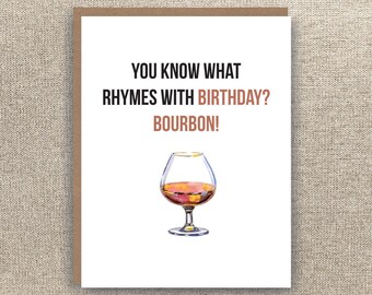 Boubron Birthday Card - Bourbon Card - Funny Birthday Card - You What Rhymes with Birthday - Dad Birthday Card - Husband Birthday Card