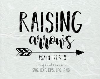 Raising Arrows SVG File Silhouette Cut File Cricut Clipart Print Vinyl sticker shirt design SVG DXF png Printable Files Instant Download