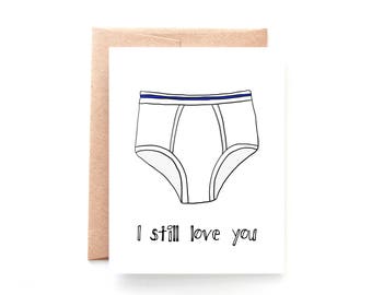 Anniversary Card - Funny Love Card - Tighty Whities - I Still Love You - Valentine's Day Card