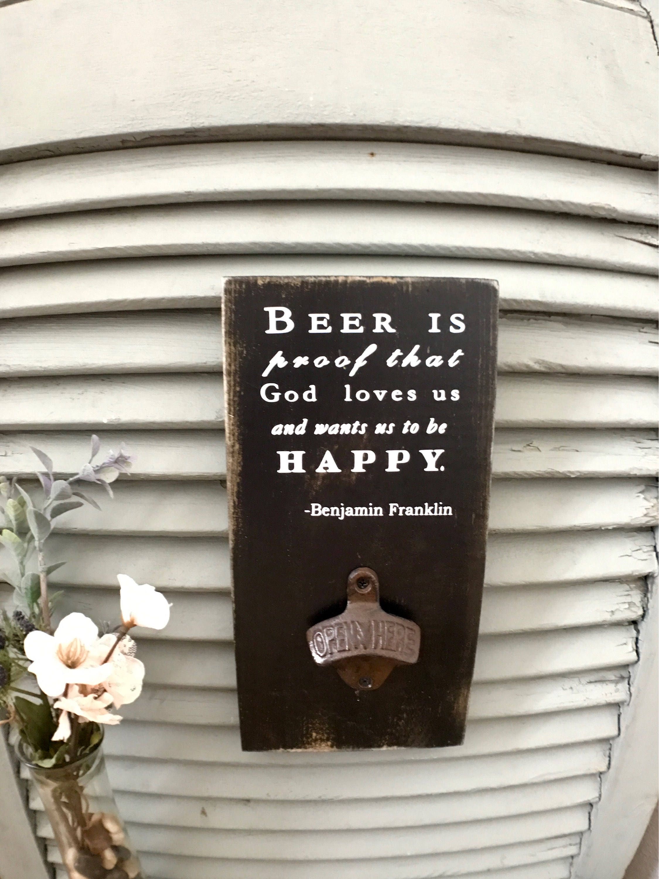 Details Rustic wall mounted beer bottle opener sign reading " Beer is proof god loves us