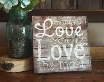 Honey I Love Your Love The Most, Wedding Gift, Anniversary Gift, Gift For Her, Couples Gift, Valentine's Day
