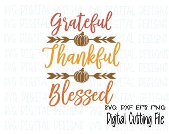 Fall Quote SVG Grateful Thankful Blessed, Thanksgiving svg dxf eps cut file digital designs clipart cutting files for silhouette cricut Scal
