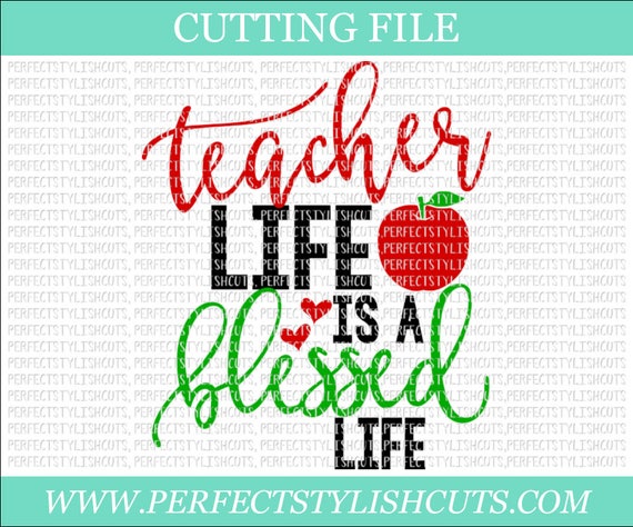 Download Teacher Life Is A Blessed Life SVG DXF EPS png Files for