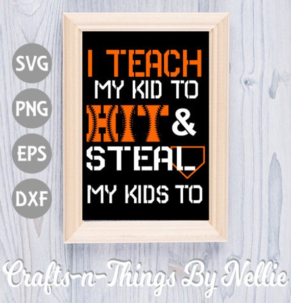 Download I teach my kid to hit and steal SVG