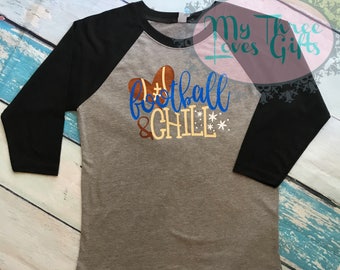 Football and Chill, toddler football shirt, girls football shirt, adult football shirt, baseball tee, raglan sleeve, plus size shirt, custom